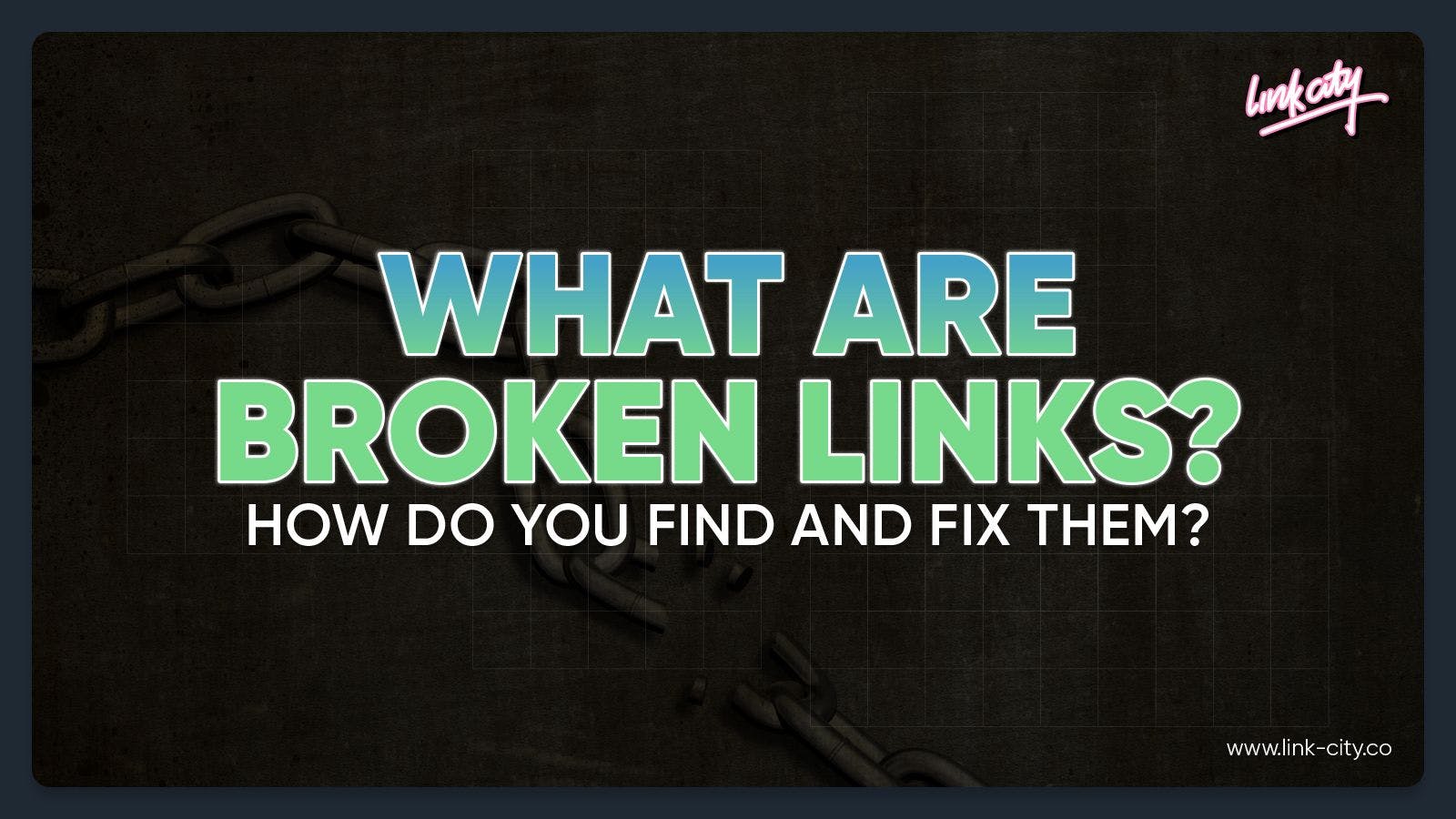 What are Broken Links? How Do You Find and Fix Them?