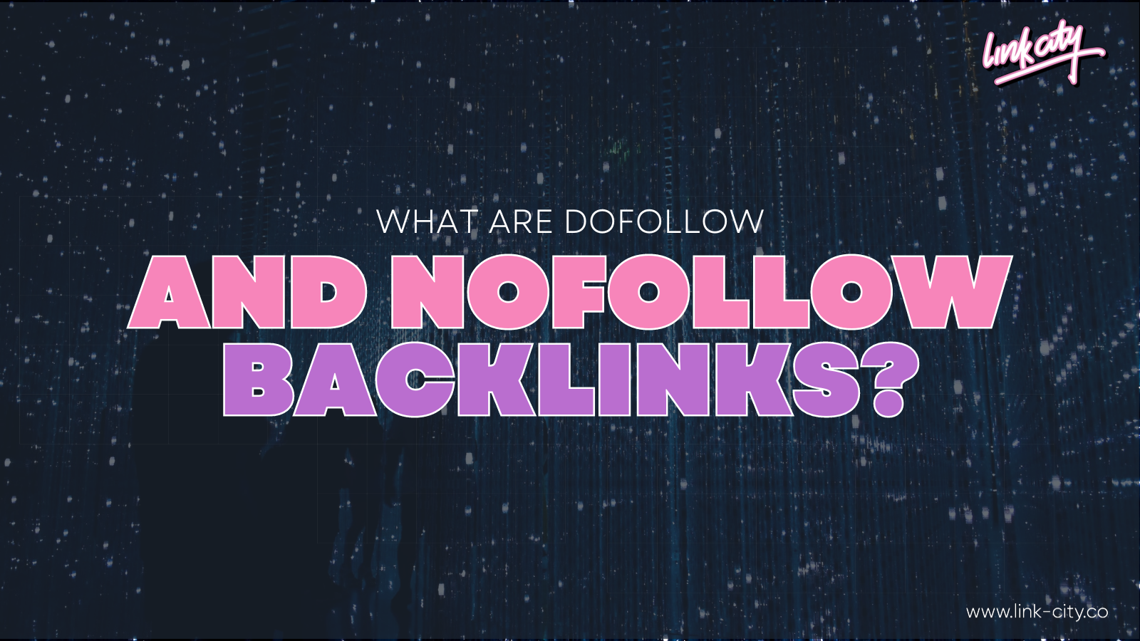 What Are Dofollow and Nofollow Backlinks?